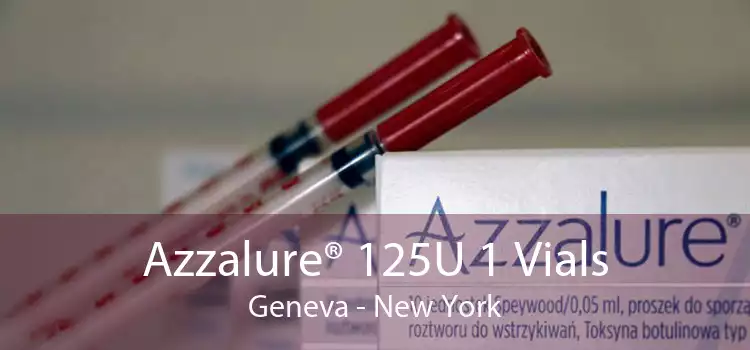 Azzalure® 125U 1 Vials Geneva - New York