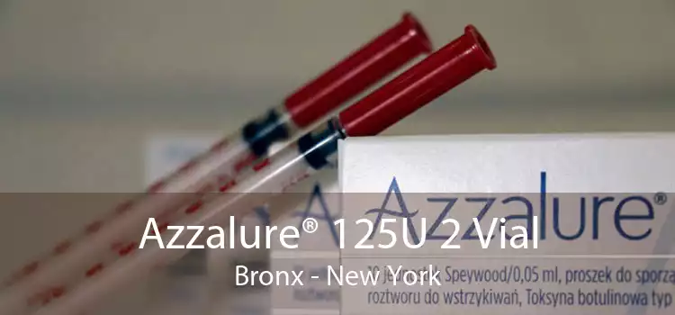 Azzalure® 125U 2 Vial Bronx - New York