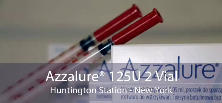 Azzalure® 125U 2 Vial Huntington Station - New York