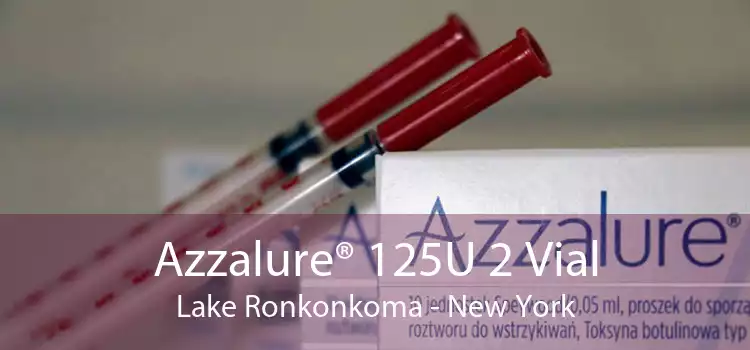 Azzalure® 125U 2 Vial Lake Ronkonkoma - New York