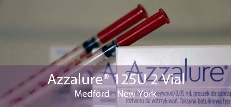 Azzalure® 125U 2 Vial Medford - New York