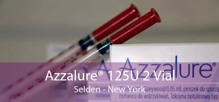 Azzalure® 125U 2 Vial Selden - New York
