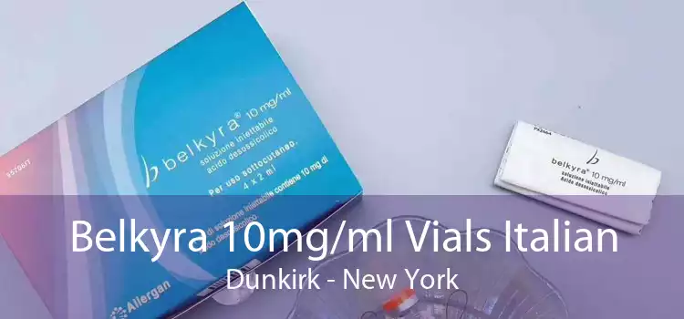 Belkyra 10mg/ml Vials Italian Dunkirk - New York