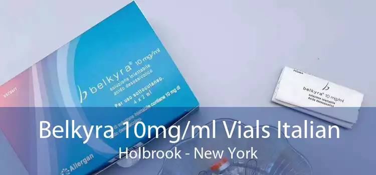 Belkyra 10mg/ml Vials Italian Holbrook - New York