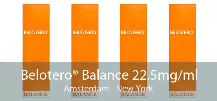 Belotero® Balance 22.5mg/ml Amsterdam - New York