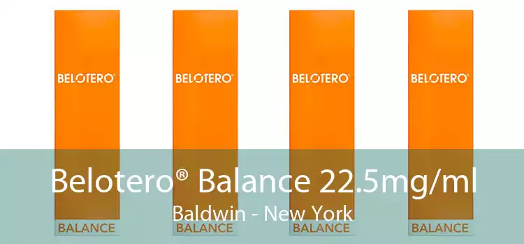 Belotero® Balance 22.5mg/ml Baldwin - New York