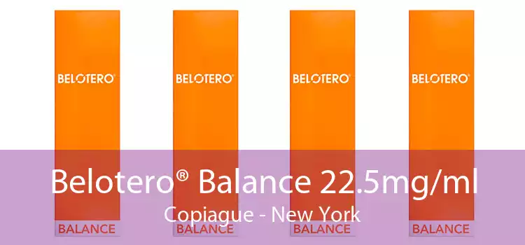 Belotero® Balance 22.5mg/ml Copiague - New York
