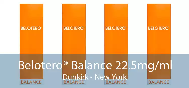 Belotero® Balance 22.5mg/ml Dunkirk - New York