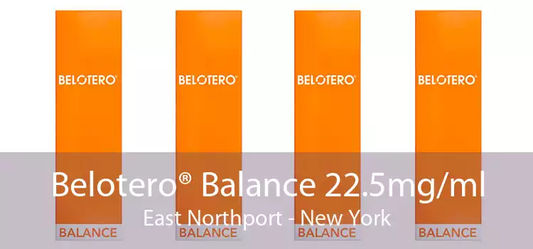 Belotero® Balance 22.5mg/ml East Northport - New York