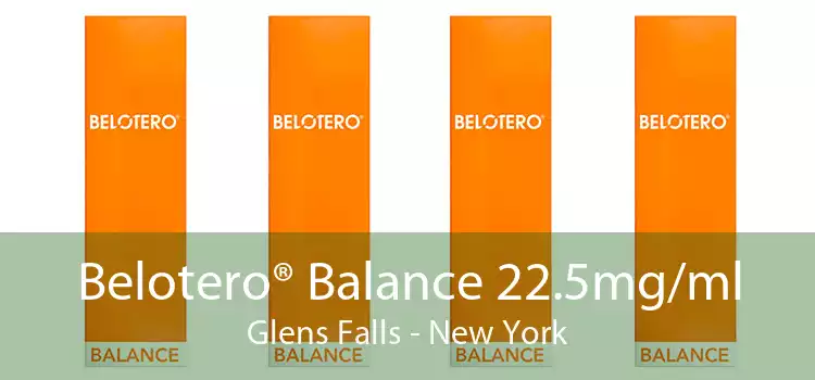 Belotero® Balance 22.5mg/ml Glens Falls - New York