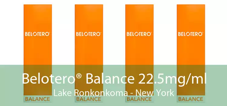 Belotero® Balance 22.5mg/ml Lake Ronkonkoma - New York