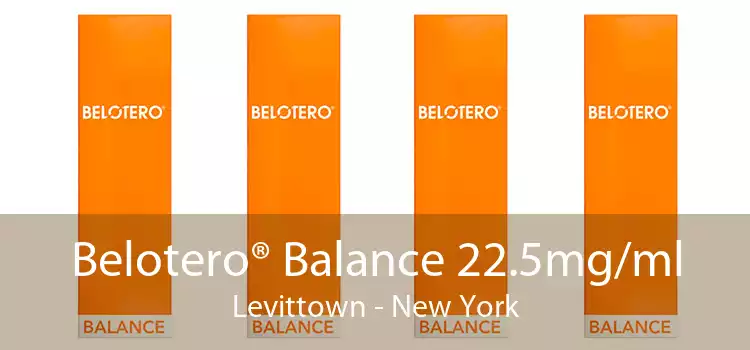 Belotero® Balance 22.5mg/ml Levittown - New York