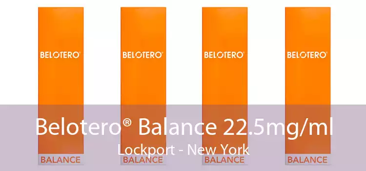 Belotero® Balance 22.5mg/ml Lockport - New York