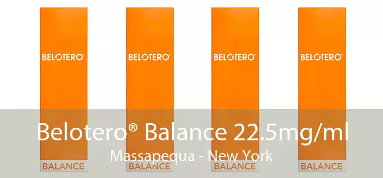 Belotero® Balance 22.5mg/ml Massapequa - New York