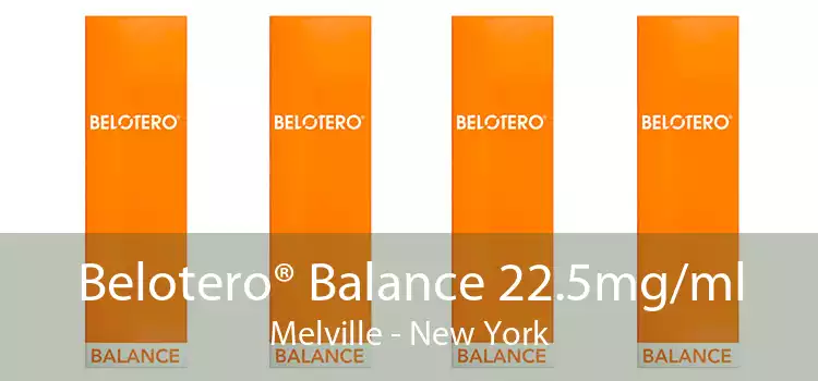 Belotero® Balance 22.5mg/ml Melville - New York