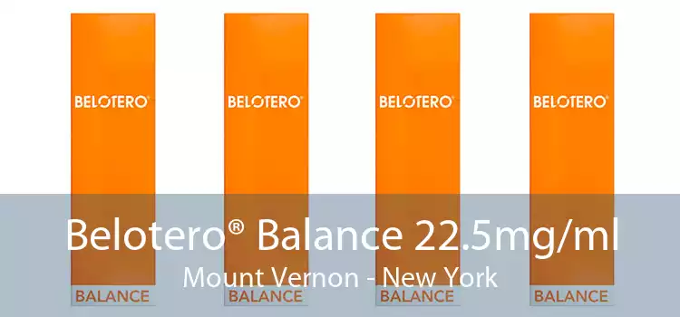 Belotero® Balance 22.5mg/ml Mount Vernon - New York
