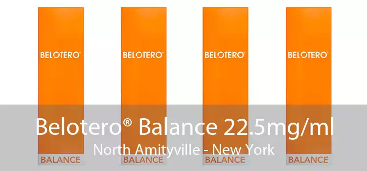 Belotero® Balance 22.5mg/ml North Amityville - New York