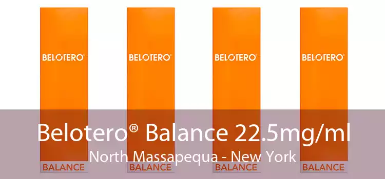 Belotero® Balance 22.5mg/ml North Massapequa - New York