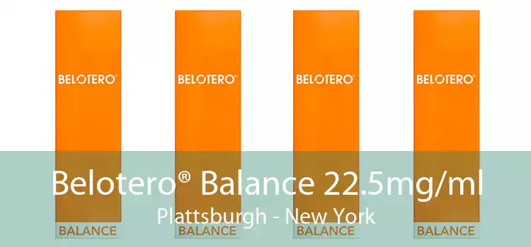 Belotero® Balance 22.5mg/ml Plattsburgh - New York