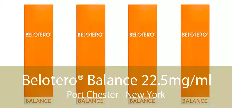 Belotero® Balance 22.5mg/ml Port Chester - New York
