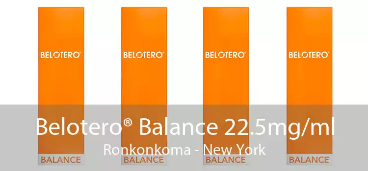 Belotero® Balance 22.5mg/ml Ronkonkoma - New York