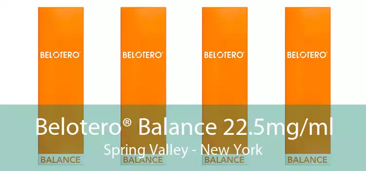 Belotero® Balance 22.5mg/ml Spring Valley - New York