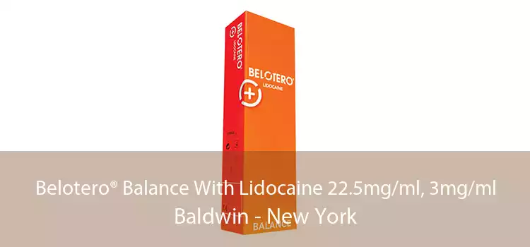 Belotero® Balance With Lidocaine 22.5mg/ml, 3mg/ml Baldwin - New York
