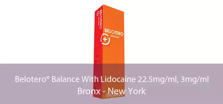 Belotero® Balance With Lidocaine 22.5mg/ml, 3mg/ml Bronx - New York