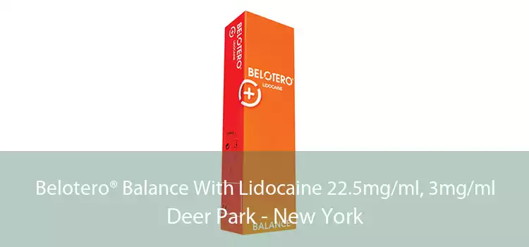 Belotero® Balance With Lidocaine 22.5mg/ml, 3mg/ml Deer Park - New York
