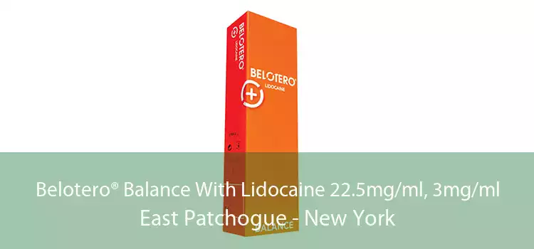 Belotero® Balance With Lidocaine 22.5mg/ml, 3mg/ml East Patchogue - New York