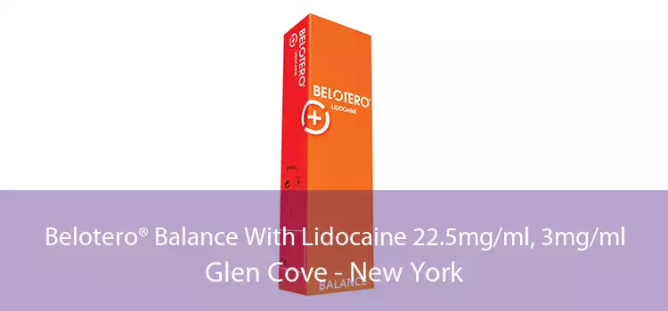 Belotero® Balance With Lidocaine 22.5mg/ml, 3mg/ml Glen Cove - New York
