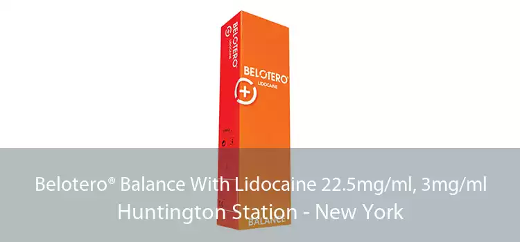 Belotero® Balance With Lidocaine 22.5mg/ml, 3mg/ml Huntington Station - New York