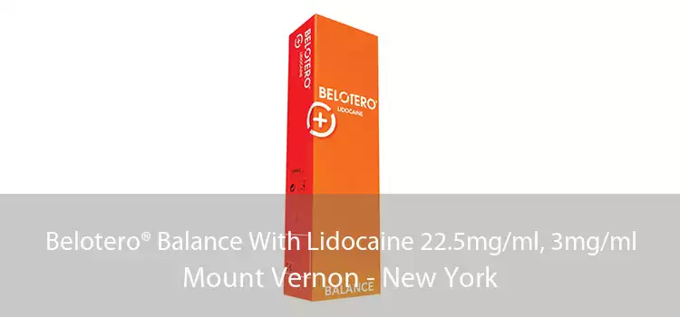Belotero® Balance With Lidocaine 22.5mg/ml, 3mg/ml Mount Vernon - New York