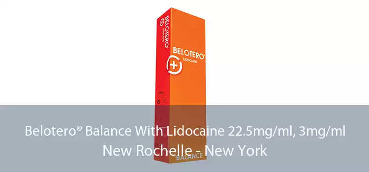 Belotero® Balance With Lidocaine 22.5mg/ml, 3mg/ml New Rochelle - New York