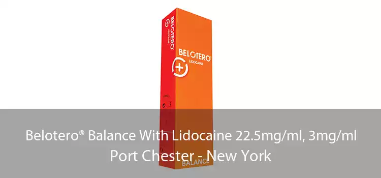 Belotero® Balance With Lidocaine 22.5mg/ml, 3mg/ml Port Chester - New York