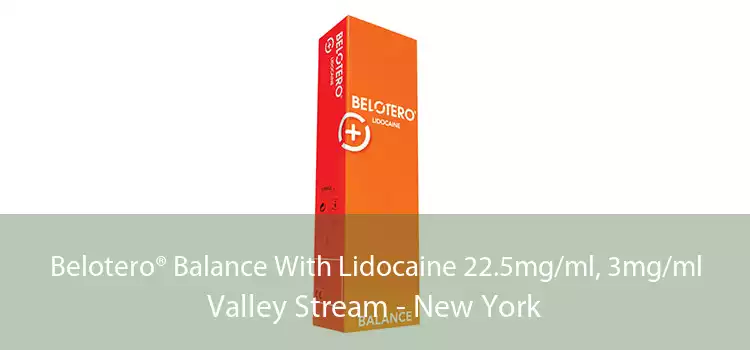 Belotero® Balance With Lidocaine 22.5mg/ml, 3mg/ml Valley Stream - New York