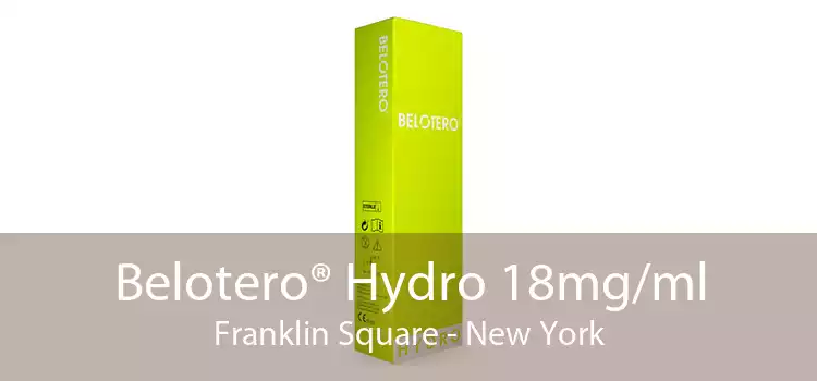 Belotero® Hydro 18mg/ml Franklin Square - New York