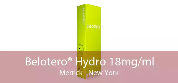 Belotero® Hydro 18mg/ml Merrick - New York