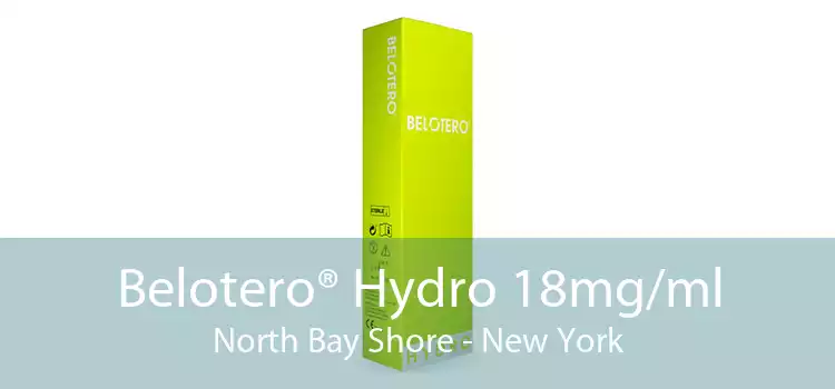 Belotero® Hydro 18mg/ml North Bay Shore - New York