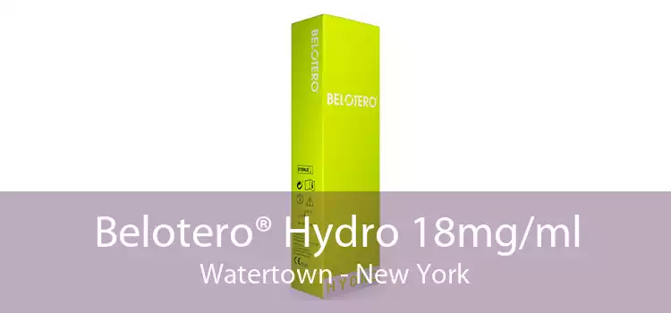 Belotero® Hydro 18mg/ml Watertown - New York
