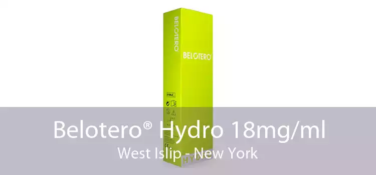 Belotero® Hydro 18mg/ml West Islip - New York