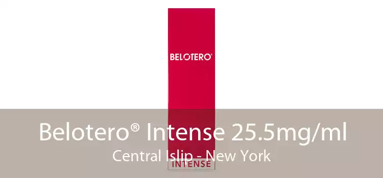 Belotero® Intense 25.5mg/ml Central Islip - New York