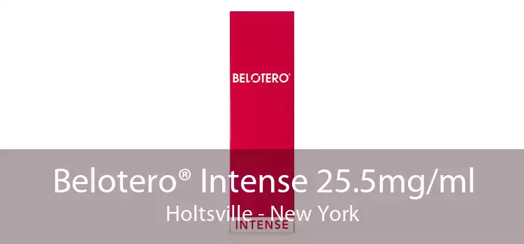 Belotero® Intense 25.5mg/ml Holtsville - New York