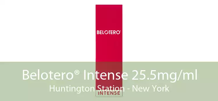 Belotero® Intense 25.5mg/ml Huntington Station - New York