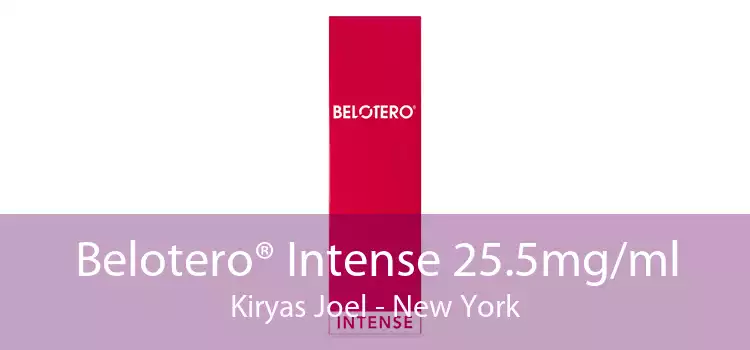 Belotero® Intense 25.5mg/ml Kiryas Joel - New York