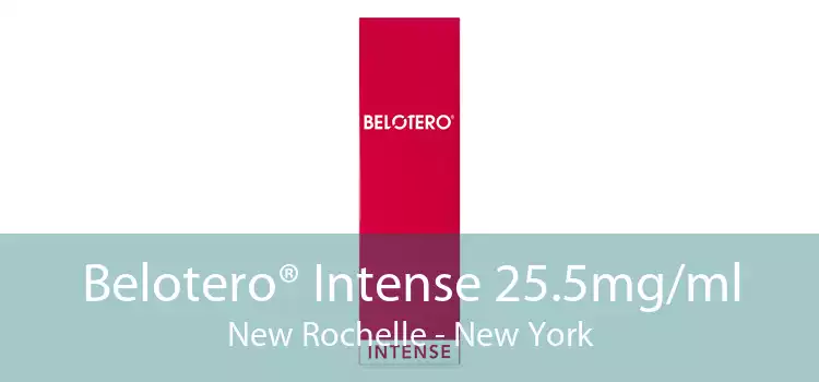Belotero® Intense 25.5mg/ml New Rochelle - New York
