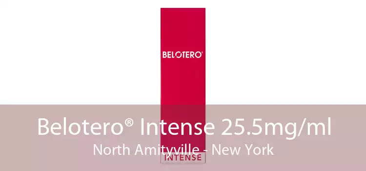 Belotero® Intense 25.5mg/ml North Amityville - New York