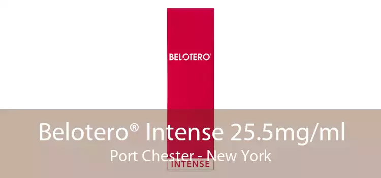 Belotero® Intense 25.5mg/ml Port Chester - New York