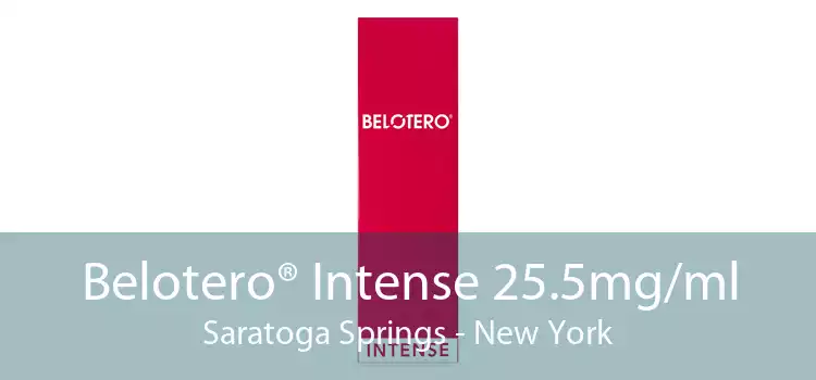 Belotero® Intense 25.5mg/ml Saratoga Springs - New York