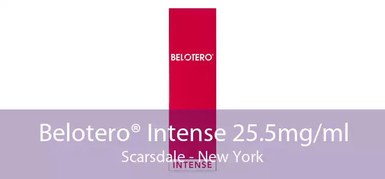 Belotero® Intense 25.5mg/ml Scarsdale - New York